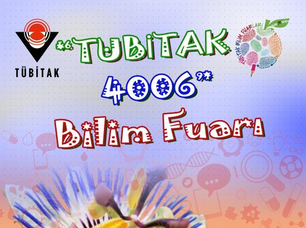 TÜBİTAK 4006 BİLİM FUARINA DAVETLİSİNİZ